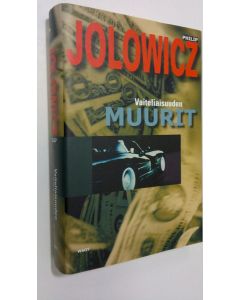 Kirjailijan Philip Jolowicz käytetty kirja Vaiteliaisuuden muurit (ERINOMAINEN)