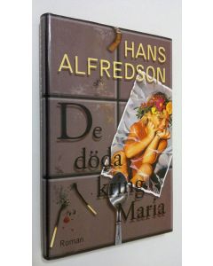 Kirjailijan Hans Alfredson käytetty kirja De döda kring Maria
