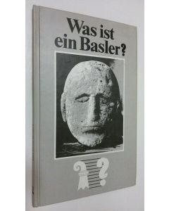 Kirjailijan Rudolf Moosbrugger käytetty kirja Was ist ein Basler?