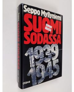 Kirjailijan Seppo Myllyniemi käytetty kirja Suomi sodassa 1939-1945