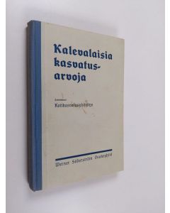 käytetty kirja Kalevalaisia kasvatusarvoja