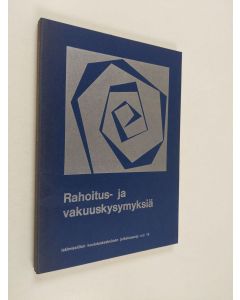 käytetty kirja Rahoitus- ja vakuuskysymyksiä : teoksen aineisto perustuu Lakimiesliiton koulutuskeskuksen Hämeenlinnassa 11.-12.5.1976 järjestämään kurssiin