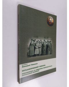 käytetty kirja Sotilaskotisisaret sodassa : dokumentteja ja kerrontaa rintamasotilaskotisisarien elämästä