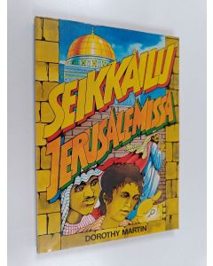 Kirjailijan Dorothy Martin käytetty kirja Seikkailu Jerusalemissa