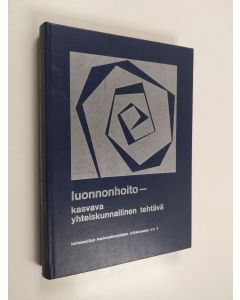 käytetty kirja Luonnonhoito - kasvava yhteiskunnallinen tehtävä