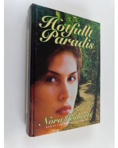 Kirjailijan Nora Roberts käytetty kirja Hotfullt paradis