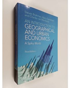 Kirjailijan Harry Garretsen & Steven Brakman ym. käytetty kirja An Introduction to Geographical and Urban Economics - A Spiky World