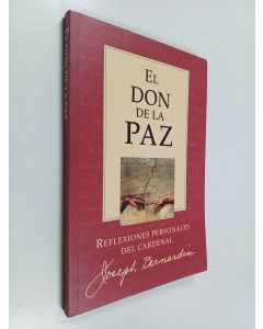 Kirjailijan Joseph Bernardin käytetty kirja El don de la paz - reflexiones personales del Cardenal Joseph Bernardin