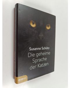 Kirjailijan Susanne Schötz käytetty kirja Die geheime Sprache der Katzen