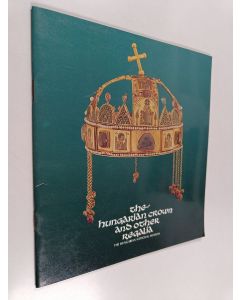 Kirjailijan Kovacsm Eva käytetty teos The Hungarian Crown and other regalia