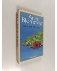 Kirjailijan Anni Blomqvist käytetty kirja Muistojeni Myrskyluoto