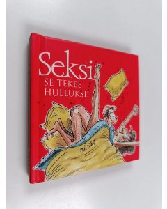 Kirjailijan Bill Stott käytetty kirja Seksi : se tekee hulluksi!