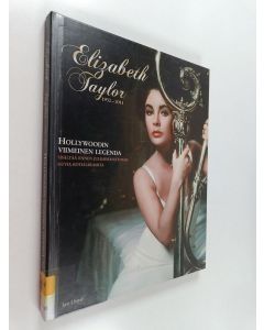 Kirjailijan Ian Lloyd käytetty kirja Elizabeth Taylor 1932-2011 : Hollywoodin viimeinen legenda