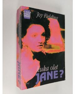 Kirjailijan Joy Fielding käytetty kirja Kuka olet, Jane?