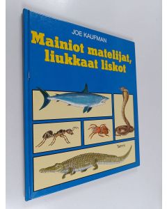 Kirjailijan Joe Kaufman käytetty kirja Mainiot matelijat, liukkaat liskot