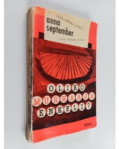 Kirjailijan Anna September käytetty kirja Oliko murhaaja enkeli?