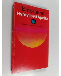Kirjailijan Eino Leino käytetty kirja Hymyilevä Apollo : valikoima Leinon runotuotannosta