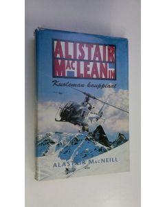 Kirjailijan Alastair MacNeill käytetty kirja Kuoleman kauppiaat