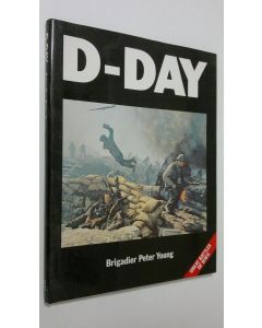 Kirjailijan Brigadier Peter Young käytetty kirja D-Day (ERINOMAINEN)