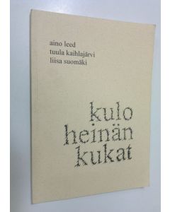 Kirjailijan Aino Leed käytetty kirja Kuloheinän kukat
