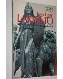 Kirjailijan Jorma ym. Heikkinen käytetty kirja Lukiolaisen lakitieto