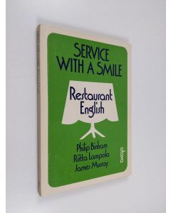 Kirjailijan Philip Binham käytetty kirja Service with a smile : Restaurant English