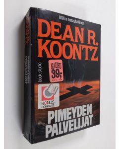 Kirjailijan Dean R. Koontz käytetty kirja Pimeyden palvelijat