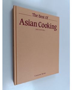Kirjailijan John Mitchell käytetty kirja The Best of Asian Cooking