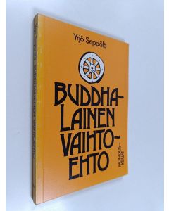 Kirjailijan Yrjö Seppälä käytetty kirja Buddhalainen vaihtoehto
