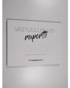 käytetty kirja Vastuullisuusraportti 2022 : selvitys muista kuin taloudellisista tiedoista