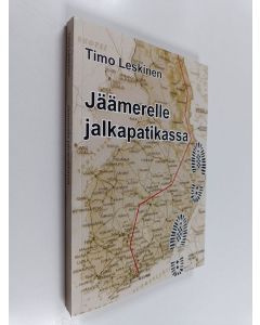 Kirjailijan Timo Leskinen käytetty kirja Jäämerelle jalkapatikassa 1992-2008
