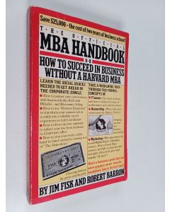 Kirjailijan Robert Barron & Jim Fisk käytetty kirja The Official M.B.A. Handbook