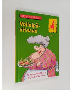 Kirjailijan Karen Wallace käytetty kirja Voileipävitsaus