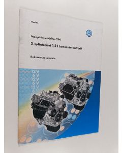 käytetty teos 3-sylinteriset 1,2 l bensiinimoottorit : Rakenne ja toiminta