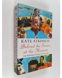 Kirjailijan Kate Atkinson käytetty kirja Behind the Scenes at the Museum
