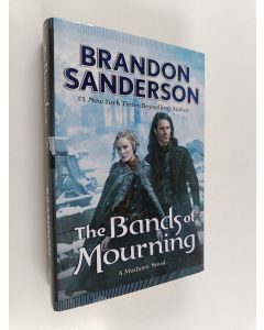 Kirjailijan Brandon Sanderson käytetty kirja The Bands of Mourning - A Mistborn Novel
