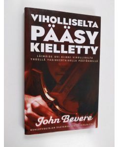 Kirjailijan John Bevere käytetty kirja Viholliselta pääsy kielletty