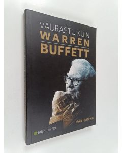 Kirjailijan Mika Hyttinen käytetty kirja Vaurastu kuin Warren Buffett