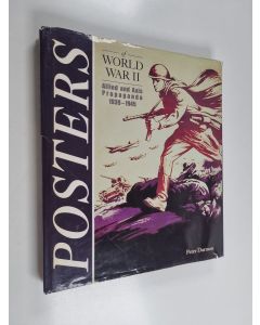 Kirjailijan Peter Darman käytetty kirja Posters of World War II : [Allied and Axis propaganda 1939-1945]