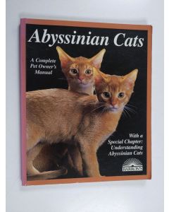 Kirjailijan J. Anne Helgren & J. Anne Hauppauge käytetty kirja Abyssinian Cats - Everything about Acquisition, Care, Nutrition, Behavior, Health Care, and Breeding