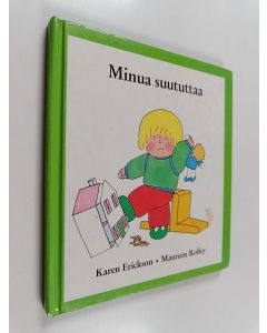 Kirjailijan Karen Erickson käytetty kirja Minua suututtaa