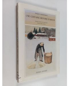 Kirjailijan Seppo Lappalainen käytetty kirja Une certaine histoire d'amour
