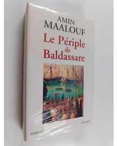 Kirjailijan Amin Maalouf uusi kirja Le périple de Baldassare : roman