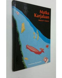 Kirjailijan Marjut Kivelä käytetty kirja Matka Karjalaan