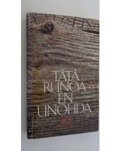 Tekijän Maarit Tyrkkö  käytetty kirja Tätä runoa en unohda