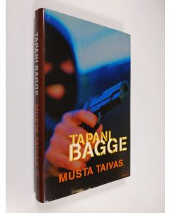 Kirjailijan Tapani Bagge käytetty kirja Musta taivas