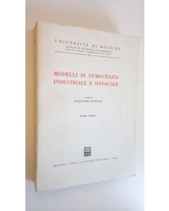 Kirjailijan Alessandro Anastasi käytetty kirja Modelli di democrazia industriale e sindacale (ERINOMAINEN)