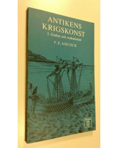 Kirjailijan F. E. Adcock käytetty kirja Antikens Krigskonst 1. Greker och makedonier