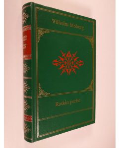 Kirjailijan Vilhelm Moberg käytetty kirja Raskin perhe