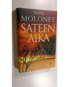 Kirjailijan Susie Moloney käytetty kirja Sateen aika (ERINOMAINEN)